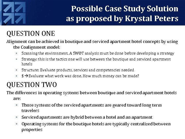 Possible Case Study Solution as proposed by Krystal Peters QUESTION ONE Alignment can be