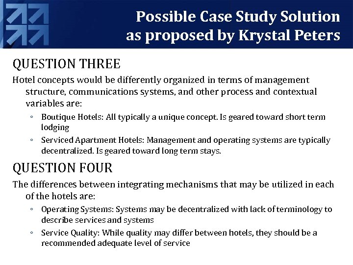 Possible Case Study Solution as proposed by Krystal Peters QUESTION THREE Hotel concepts would