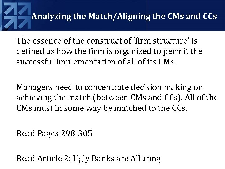 Analyzing the Match/Aligning the CMs and CCs The essence of the construct of ‘firm