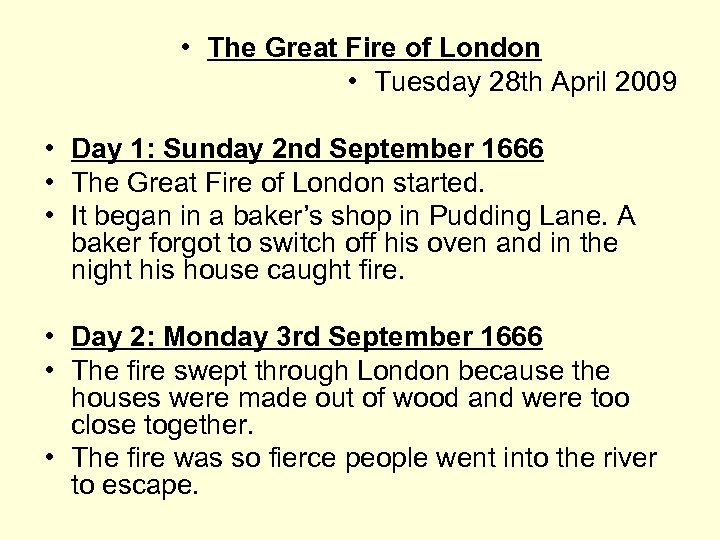  • The Great Fire of London • Tuesday 28 th April 2009 •