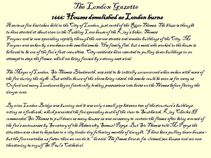 The London Gazette 1666: Houses demolished as London burns A serious fire has taken