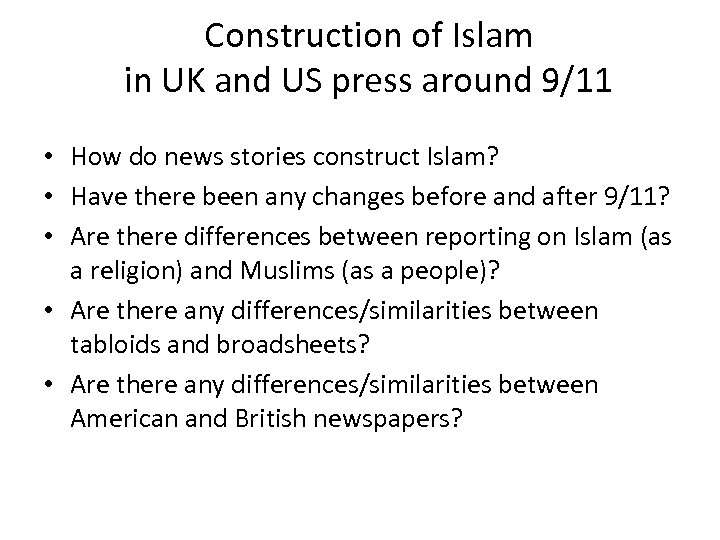 Construction of Islam in UK and US press around 9/11 • How do news