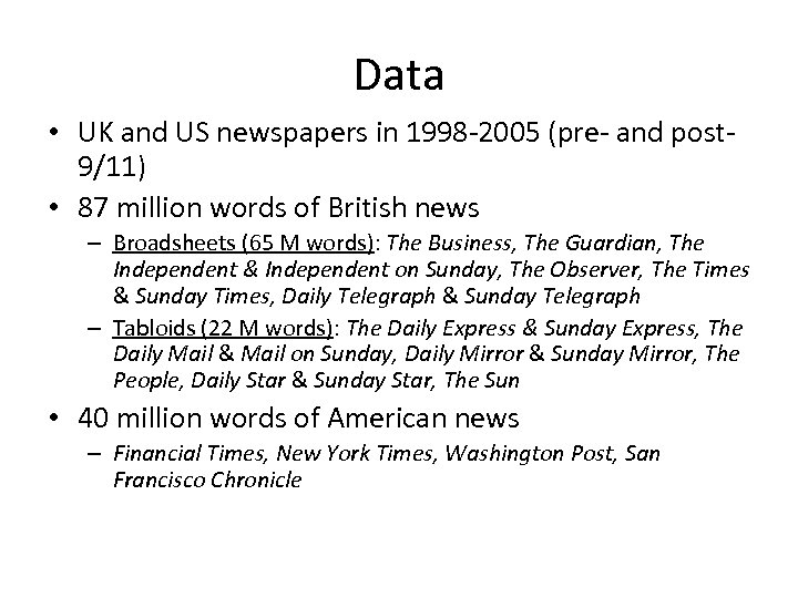 Data • UK and US newspapers in 1998 -2005 (pre- and post 9/11) •