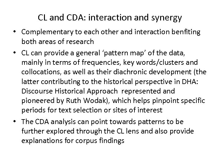 CL and CDA: interaction and synergy • Complementary to each other and interaction benfiting