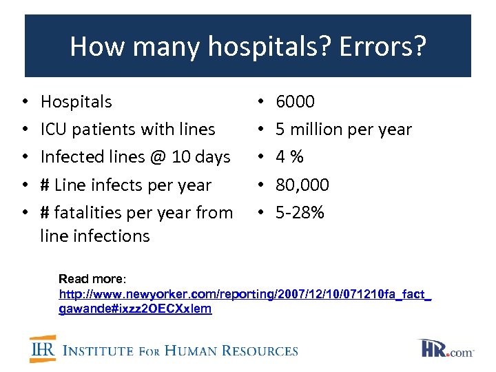 How many hospitals? Errors? • • • Hospitals ICU patients with lines Infected lines