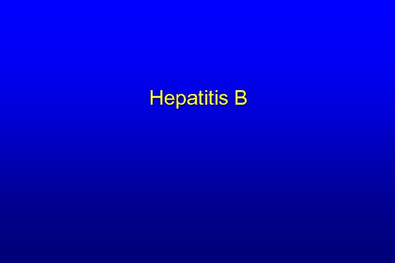 Hepatitis B 