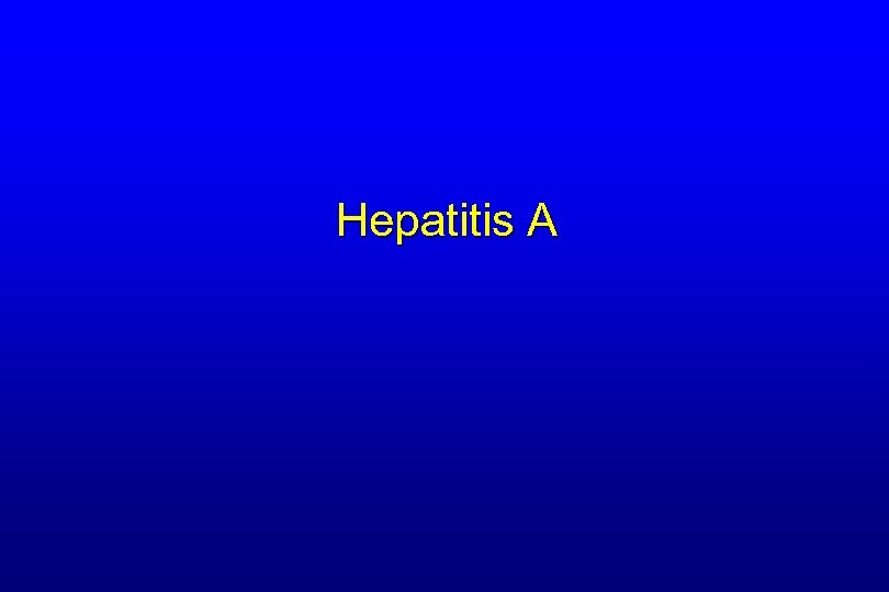 Hepatitis A 