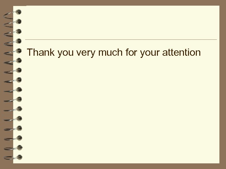 Thank you very much for your attention 