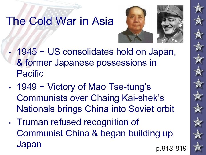 The Cold War in Asia • • • 1945 ~ US consolidates hold on