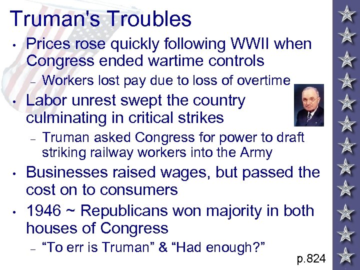 Truman's Troubles • Prices rose quickly following WWII when Congress ended wartime controls –