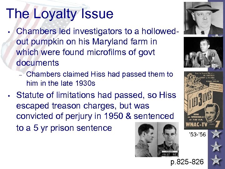 The Loyalty Issue • Chambers led investigators to a hollowedout pumpkin on his Maryland