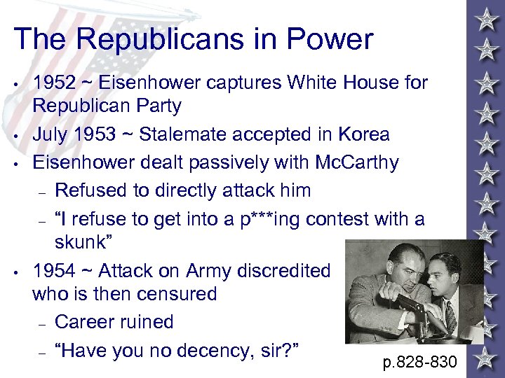 The Republicans in Power • • 1952 ~ Eisenhower captures White House for Republican
