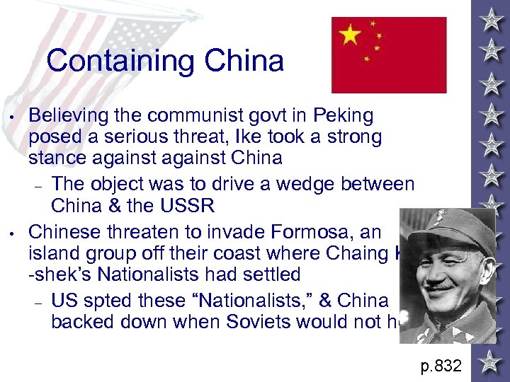 Containing China • • Believing the communist govt in Peking posed a serious threat,
