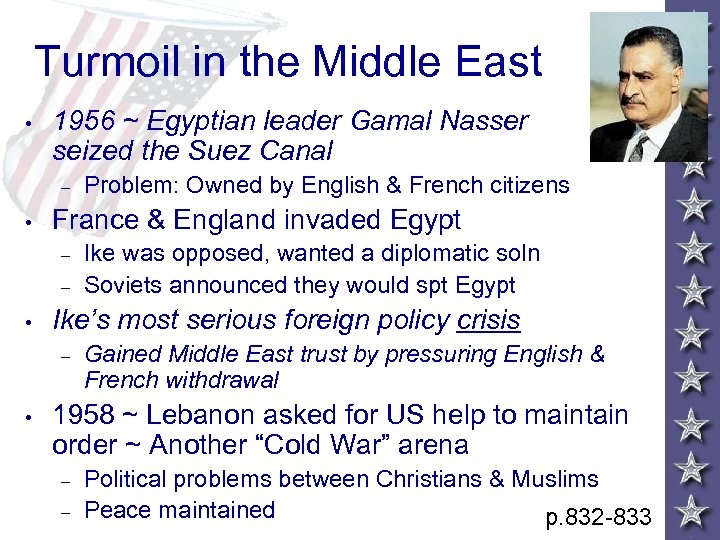 Turmoil in the Middle East • 1956 ~ Egyptian leader Gamal Nasser seized the