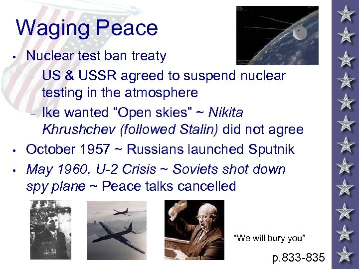 Waging Peace • • • Nuclear test ban treaty – US & USSR agreed