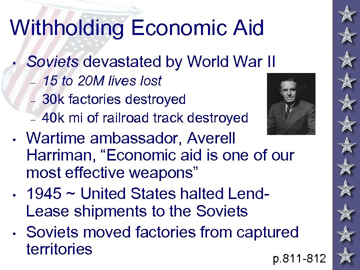 Withholding Economic Aid • Soviets devastated by World War II – – – •