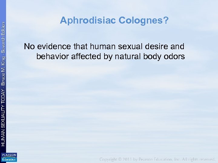 Aphrodisiac Colognes? No evidence that human sexual desire and behavior affected by natural body