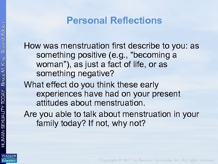 Personal Reflections How was menstruation first describe to you: as something positive (e. g.