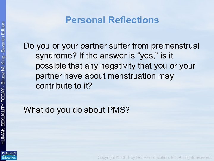 Personal Reflections Do you or your partner suffer from premenstrual syndrome? If the answer