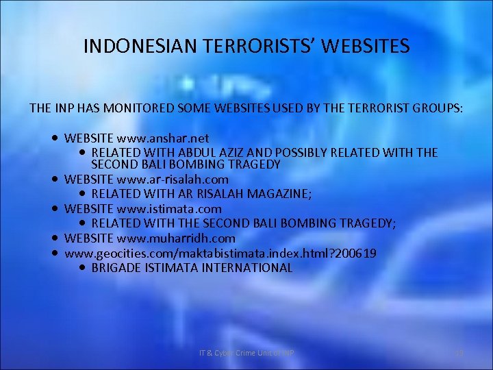 INDONESIAN TERRORISTS’ WEBSITES THE INP HAS MONITORED SOME WEBSITES USED BY THE TERRORIST GROUPS:
