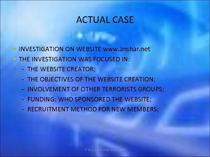ACTUAL CASE INVESTIGATION ON WEBSITE www. anshar. net THE INVESTIGATION WAS FOCUSED IN: -