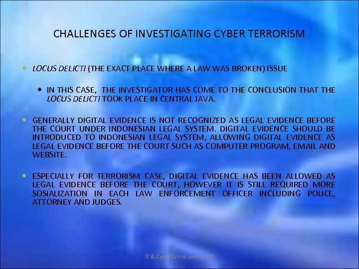 CHALLENGES OF INVESTIGATING CYBER TERRORISM LOCUS DELICTI (THE EXACT PLACE WHERE A LAW WAS