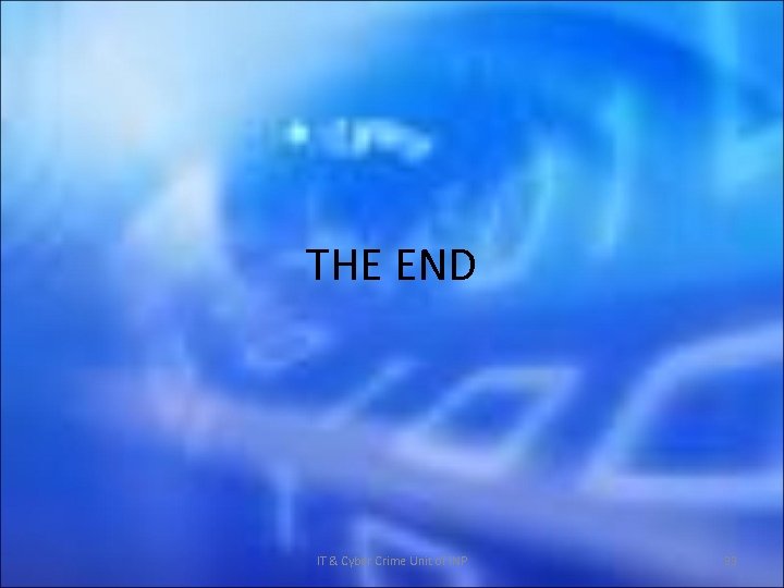 THE END IT & Cyber Crime Unit of INP 33 