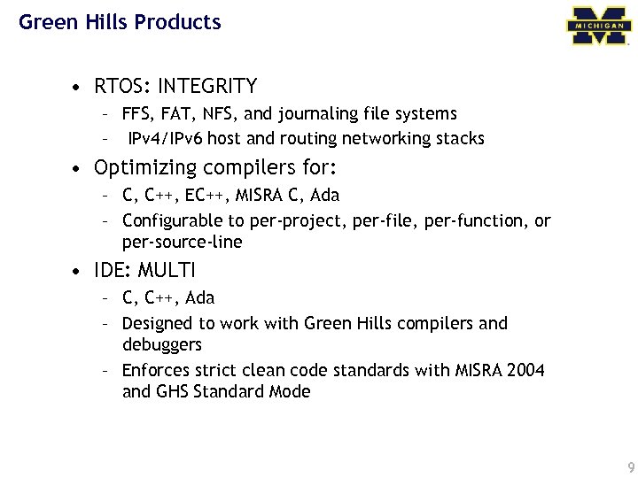 Green Hills Products • RTOS: INTEGRITY – FFS, FAT, NFS, and journaling file systems