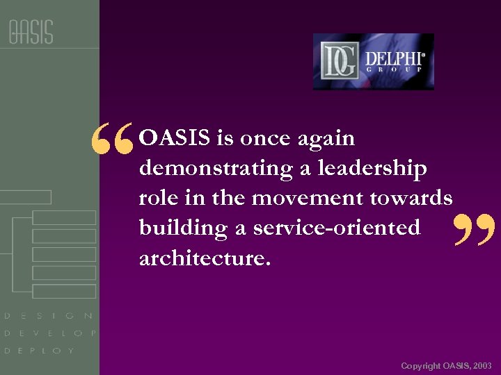 “ OASIS is once again demonstrating a leadership role in the movement towards building