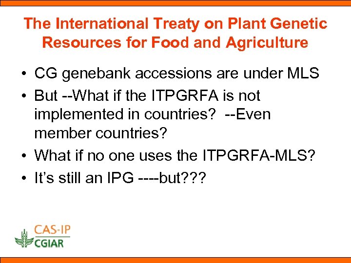 The International Treaty on Plant Genetic Resources for Food and Agriculture • CG genebank