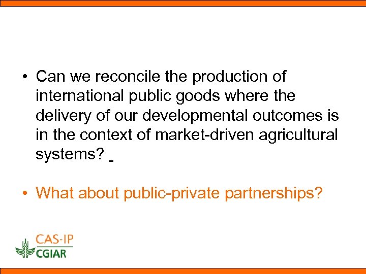  • Can we reconcile the production of international public goods where the delivery