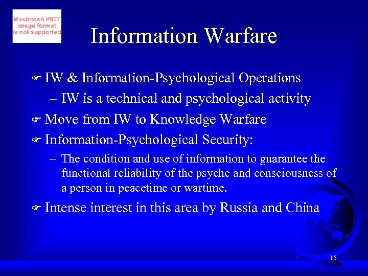 Information Warfare F IW & Information-Psychological Operations – IW is a technical and psychological