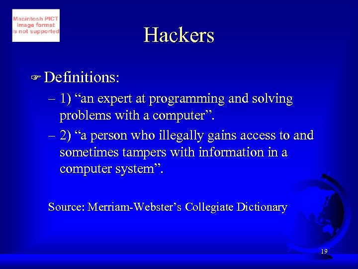 Hackers F Definitions: – 1) “an expert at programming and solving problems with a