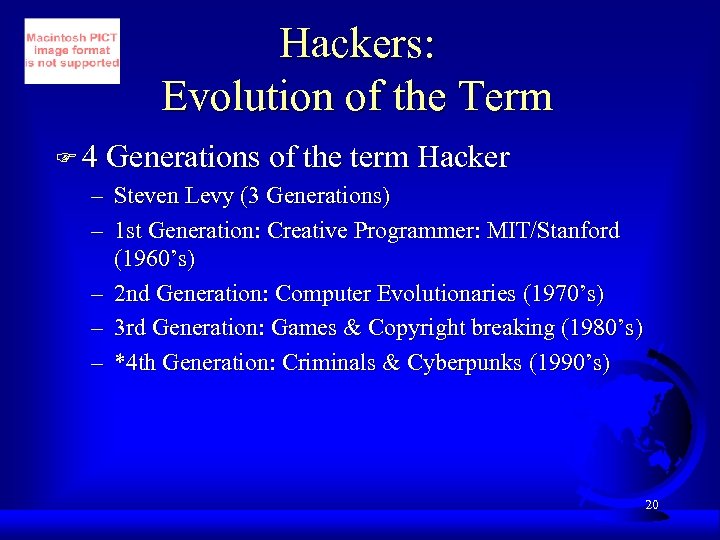 Hackers: Evolution of the Term F 4 Generations of the term Hacker – Steven