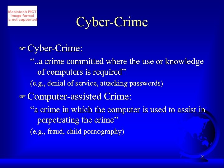 Cyber-Crime F Cyber-Crime: “. . a crime committed where the use or knowledge of