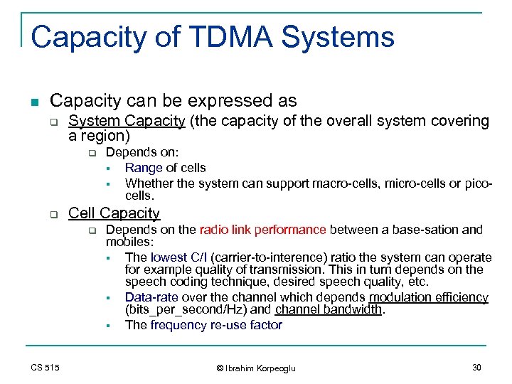 Capacity of TDMA Systems n Capacity can be expressed as q System Capacity (the