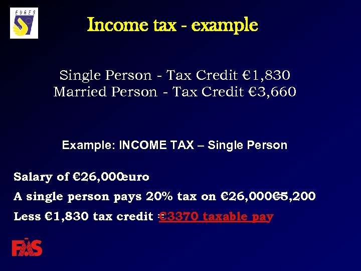 Income tax - example Single Person - Tax Credit € 1, 830 Married Person