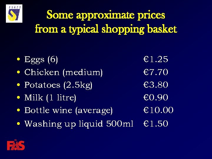 Some approximate prices from a typical shopping basket • • • Eggs (6) Chicken