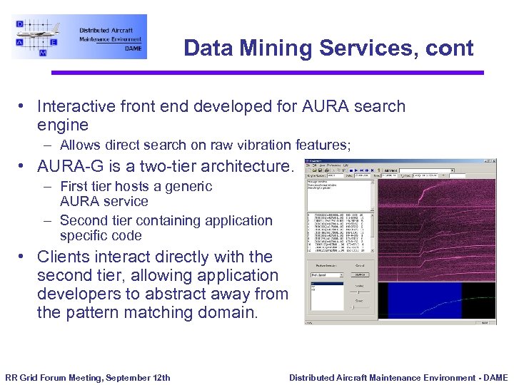 Data Mining Services, cont • Interactive front end developed for AURA search engine –