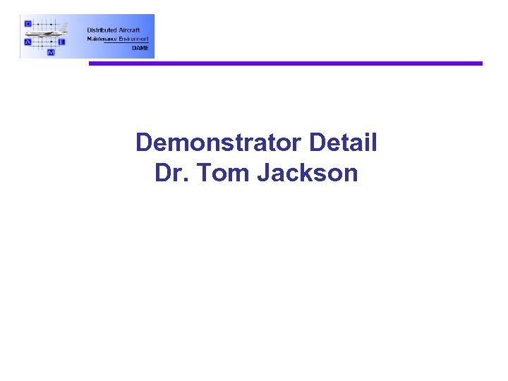 Demonstrator Detail Dr. Tom Jackson 