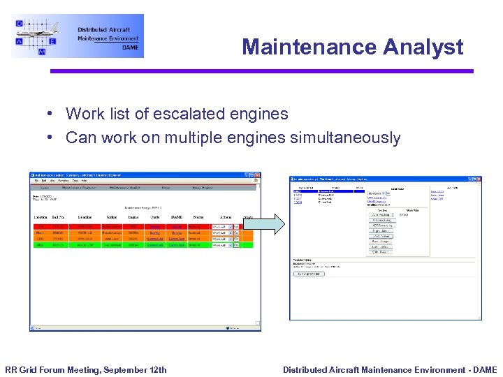Maintenance Analyst • Work list of escalated engines • Can work on multiple engines