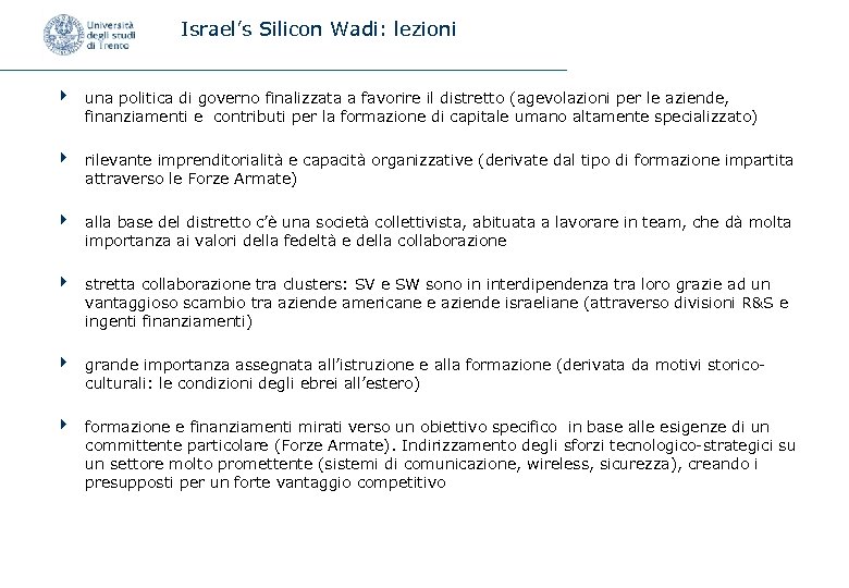 Israel’s Silicon Wadi: lezioni 4 una politica di governo finalizzata a favorire il distretto