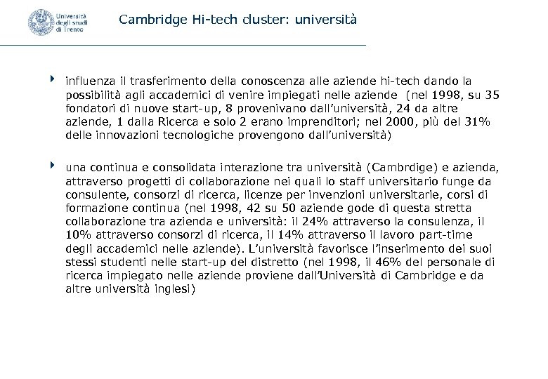 Cambridge Hi-tech cluster: università 4 influenza il trasferimento della conoscenza alle aziende hi-tech dando
