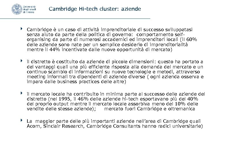 Cambridge Hi-tech cluster: aziende 4 Cambridge è un caso di attività imprenditoriale di successo