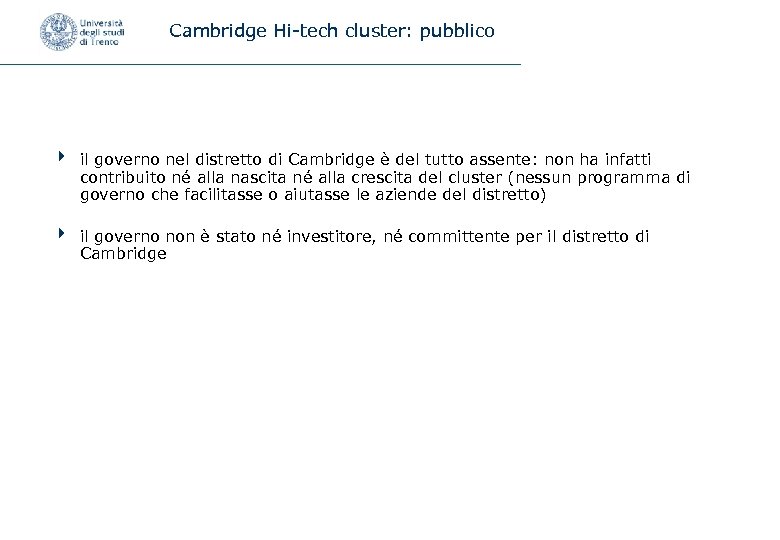 Cambridge Hi-tech cluster: pubblico 4 il governo nel distretto di Cambridge è del tutto