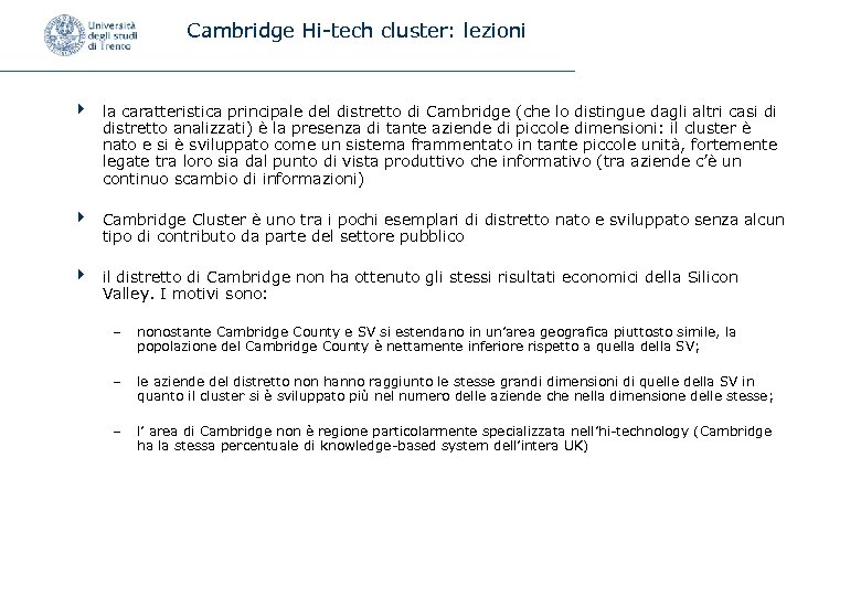 Cambridge Hi-tech cluster: lezioni 4 la caratteristica principale del distretto di Cambridge (che lo