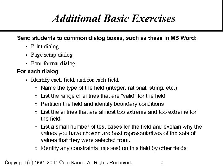 Additional Basic Exercises Send students to common dialog boxes, such as these in MS