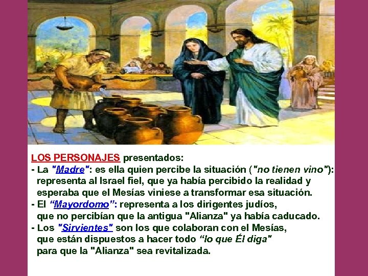 LOS PERSONAJES presentados: - La 