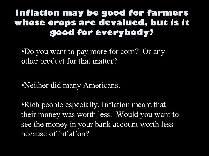 Inflation may be good for farmers whose crops are devalued, but is it good