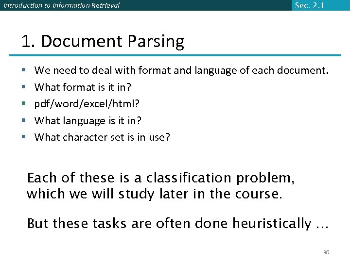 Introduction to Information Retrieval Sec. 2. 1 1. Document Parsing § § § We